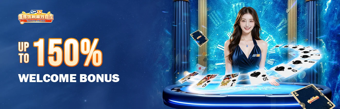 AP33 up to 150% welcome bonus banner featuring live casino dealer with floating playing cards and premium gaming backdrop.