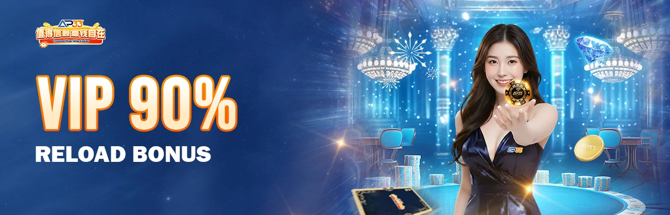 AP33 VIP 90% reload bonus banner featuring casino hostess holding gold chip in luxury live casino setting.